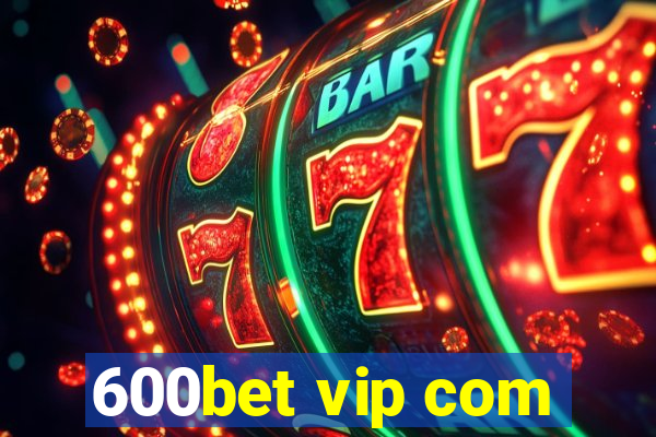 600bet vip com